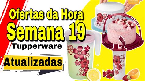 Ofertas Da Hora Semana Tupperware Vitrine Tupperware Youtube