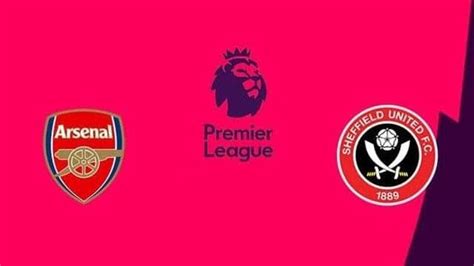 Soi K O Arsenal Vs Sheffield United Ngo I H Ng Anh