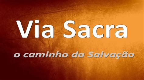 Via Sacra Na Paz E Bem 19 02 2021 YouTube