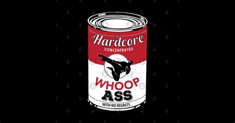 Can Of Whoop Ass Can Of Whoop Ass Sticker TeePublic