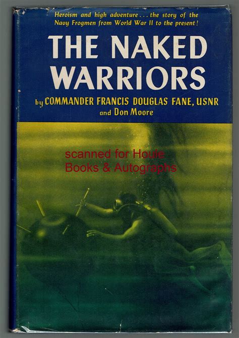The Naked Warriors By FANE Francis Douglas And Don Moore Very Good Hardcover 1956 1st