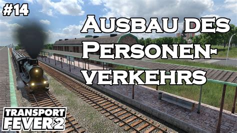 Lets Play Transport Fever Ausbau Des Personenverkehrs Youtube