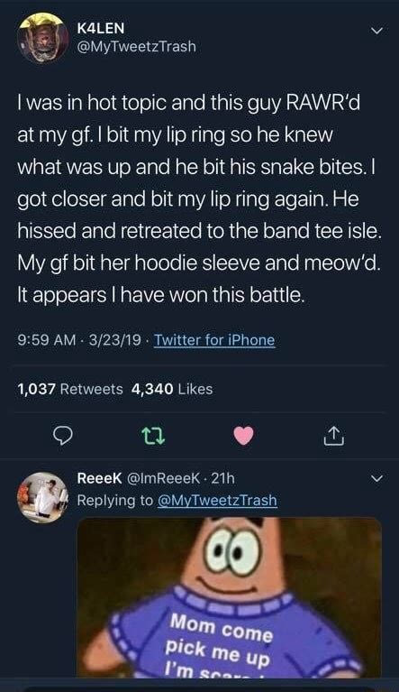 Iwas In Hot Topic And This Guy RAWR D At My Gf I Bit My Lip Ring So He Knew What Was Up And He