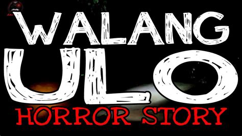 Walang Ulo Horror Story True Horror Stories Ladypam Youtube