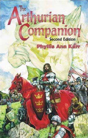 The Arthurian Campanion Pendragon By Phyllis Ann Karr Goodreads