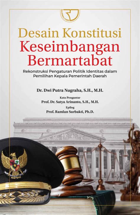 Desain Konstitusi Keseimbangan Bermartabat Rekonstruksi Pengaturan