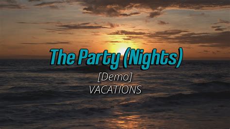 Vacations The Party Nights Demo Sub español inglés YouTube