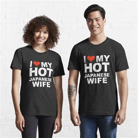 I Love My Hot Japanese Wife Marriage Husband Japan T Shirt For Sale By Losttribe Redbubble