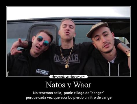 Natos Y Waor Desmotivaciones