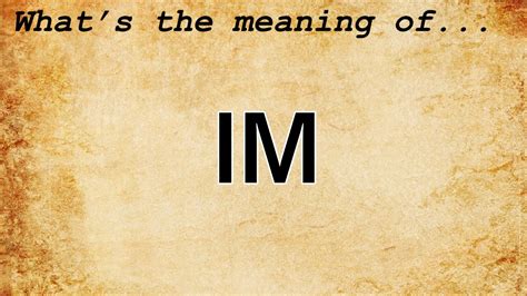 IM Meaning | Definition of IM - YouTube 
