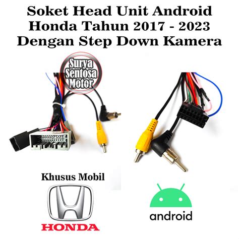 Jual Soket Head Unit Android Honda 2017 2023 Plus Step Down Kamera