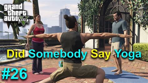 GTA V Mission Did Somebody Say Yoga GTA 5 GAMEPLAY 2024 YouTube