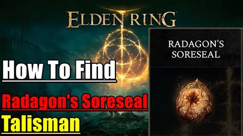 Elden Ring Where To Find Radagon S Scarseal Talisman Boost Stats But