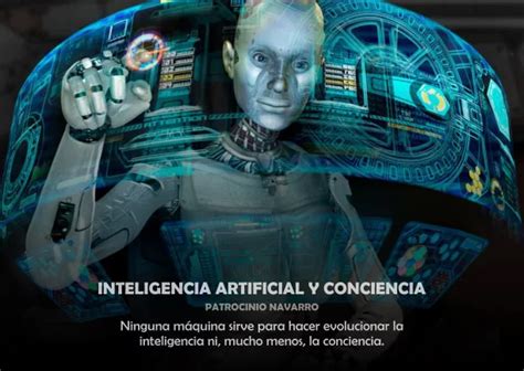 Inteligencia Artificial Y Conciencia Patrocinio Navarro