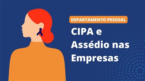 Cipa E Assédio Nas Empresas Departamento Pessoal Youtube