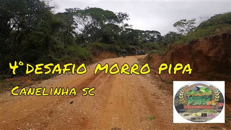 Desafio Morro Da Pipa Canelinha Sc Youtube