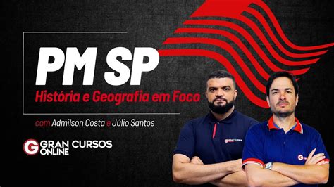 Concurso Pm Sp Hist Ria E Geografia Em Foco Admilson Costa E