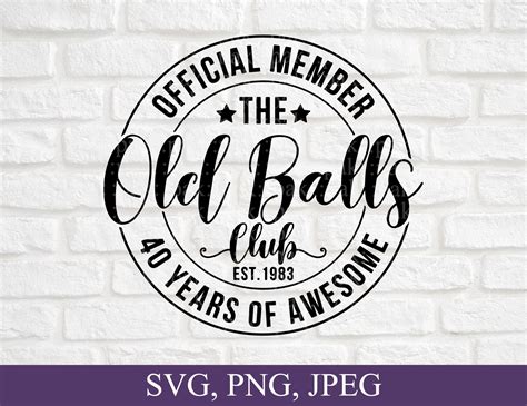 Th Birthday Svg Official Member The Old Balls Club Est