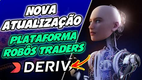 Mais Pr Tica E Completa Atualiza O Da Plataforma De Rob S Traders