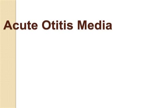 Otitis Media Ppt Pptx