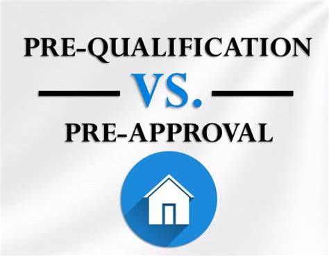 Understanding The Difference Between Pre Approval And Pre Qualification