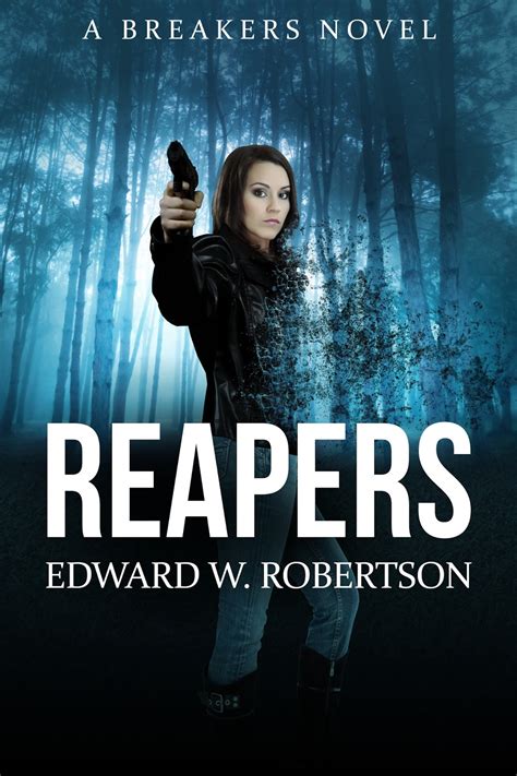 New Release Reapers Breakers Book 4 Edward W Robertson