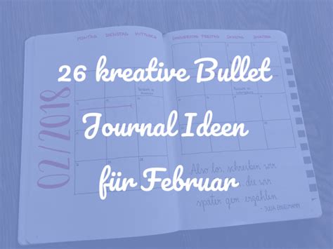 26 kreative Bullet Journal Ideen für Februar Punktkariert