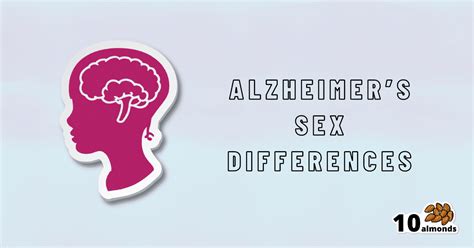 Alzheimers Sex Differences May Not Be What They Appear Almonds