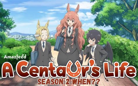 Is A Centaurs Life Season 2 Coming A Centaurs Life Season 2 Release