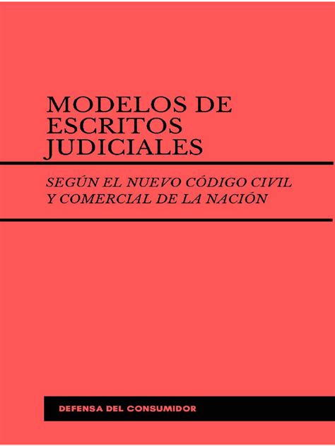 Modelos De Escritos Judiciales Defensa Del Consumidor 0 Contenido Pdf