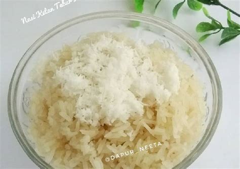 Resep Nasi Ketan Tabur Kelapa Oleh Dapur Neeta Cookpad