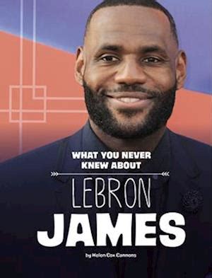 Få What You Never Knew about Lebron James af Helen Cox Cannons som ...