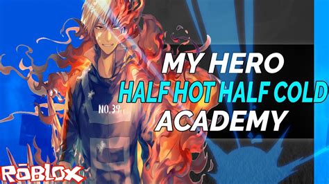 Roblox The Power Of Half Hot Half Cold My Hero Academy Ibemaine