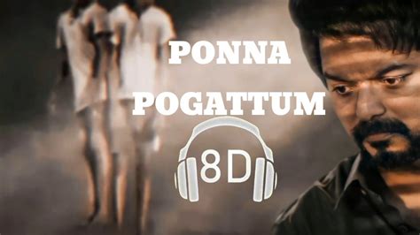 Master Ponaa Pogattum Song 8d Thalapathy Vijay Anirudh Ponaa Pogattum