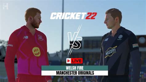 Live Welsh Fire Vs Manchester Originals Cricket Wef Vs Mcr Live