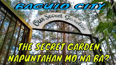 Secret Garden Of Camp John Hay Baguio City Phils Youtube