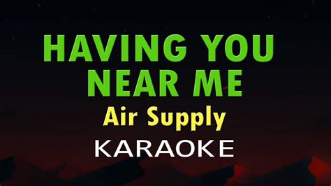 Having You Near Me Air Supply Hd Karaoke Youtube