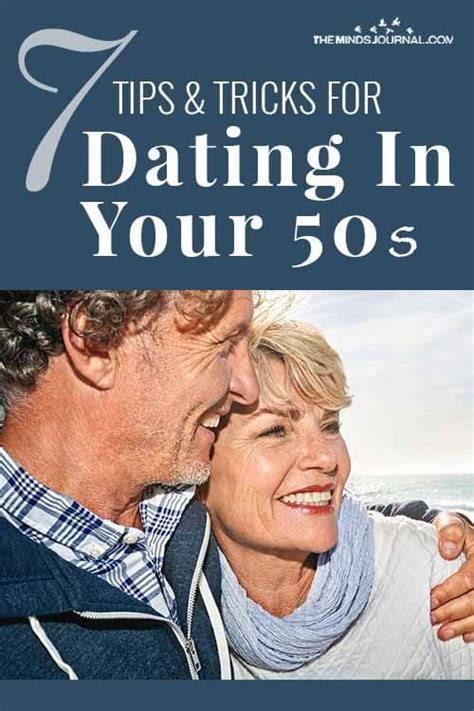 7 Tips And Tricks For Dating In Your 50s Dating Over 50 Dating