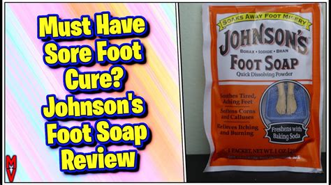 Sore Foot Cure Johnsons Foot Soap Powder Review Mumblesvideos