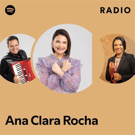 Ana Clara Rocha Radio Playlist By Spotify Spotify