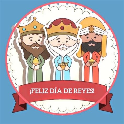 Pin By Katia Villegas On Guardado R Pido Dia De Reyes Reyes Magos Feliz