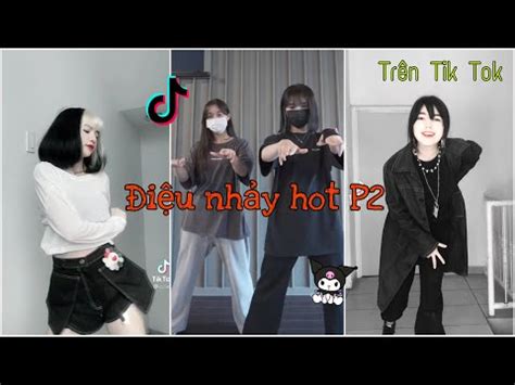 Video Tổng hợp những điệu nhảy đang hot trên Tik Tok P2 Xem là ghiền Fap Tribute Videos