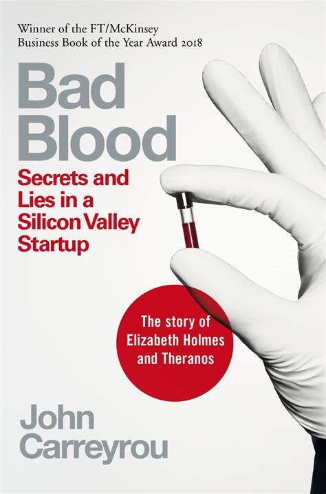 Bad Blood: Secrets and Lies in a Silicon Valley Startup: The Story of ...