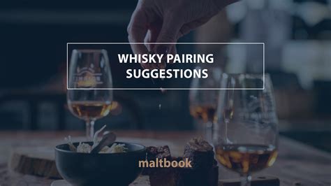 Exploring The World Of Whisky Pairings A Culinary Adventure With