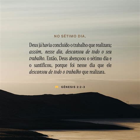 Deus Descansou No Setimo Dia - Gênesis 2:2-3 E no sétimo dia, tendo Deus terminado a sua obra, ele ...