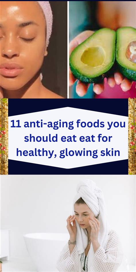 11 Anti Aging Foods You Should Eat Eat For Healthy Glowing Skin Artofit