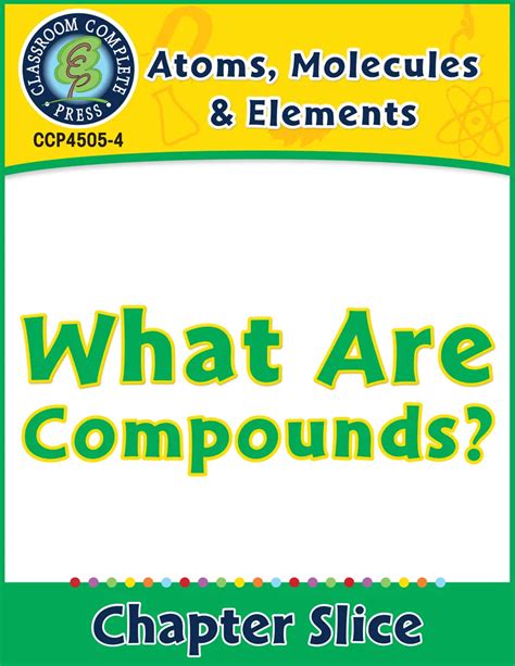 Atoms Molecules And Elements What Are Compounds Gr 5 8 By Teach Simple