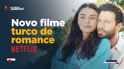 Conhe A O Novo Romance Turco Da Netflix Que Voc Vai Amar Youtube