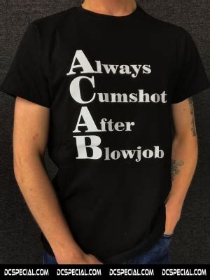 ACAB T Shirt Cumshot DC S Special Hardcore Streetwearshop