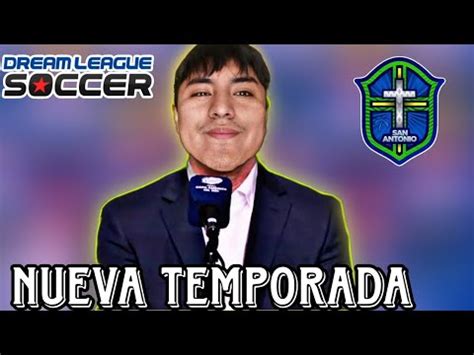 Comenzamos Una Nueva Temporada En El Dream League Soccer Vamos A